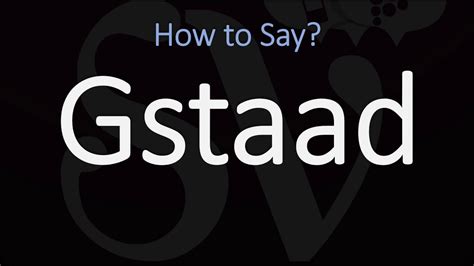 gstaad pronunciation